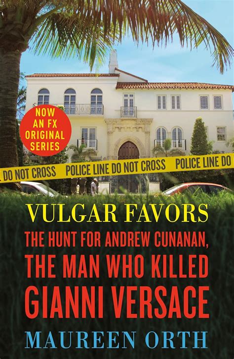 vulgar favors: the assassination of gianni versace|Vulgar Favors: The Assassination of Gianni Versace Paperback.